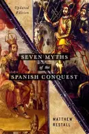 Book cover of Seven Myths of the Spanish Conquest