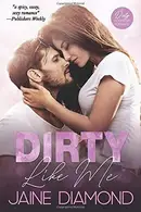 Book cover of Dirty Like Me