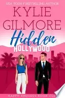Book cover of Hidden Hollywood: A Mistaken Identity Romantic Comedy