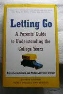 Book cover of Letting Go (Fourth Edition) A Parents' Guide to Understanding the College Years