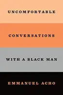 Book cover of Uncomfortable Conversations with a Black Man