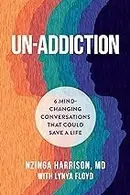 Book cover of Un-Addiction