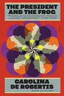 Book cover of The President and the Frog