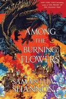 Book cover of Among the Burning Flowers