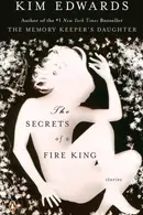Book cover of The Secrets of a Fire King Stories