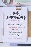 Book cover of Dot journaling, a practical guide