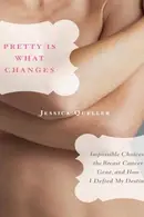 Book cover of Pretty is what changes