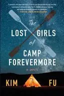 Book cover of The Lost Girls of Camp Forevermore