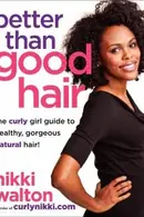 Book cover of Better Than Good Hair