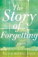 Book cover of The Story of Forgetting