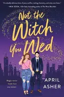 Book cover of Not the Witch You Wed