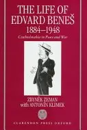 Book cover of The Life of Edvard Beneš, 1884-1948