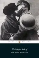 Book cover of The Penguin Book of First World War Stories