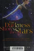 Book cover of For Darkness Shows the Stars