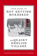 Book cover of Your Guide to Not Getting Murdered in a Quaint English Village