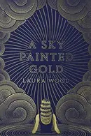 Book cover of A Sky Painted Gold