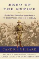 Book cover of Hero of the Empire: The Boer War, a Daring Escape, and the Making of Winston Churchill
