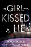 Book cover of The Girl Who Kissed a Lie An Otherworld novella