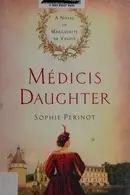 Book cover of Médicis Daughter