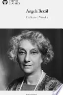 Book cover of Delphi Collected Works of Angela Brazil