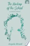 Book cover of The Madcap of the School