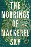 Book cover of The Moorings of Mackerel Sky