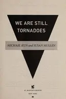 Book cover of We are still tornadoes