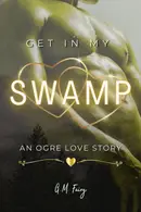 Book cover of Get In My Swamp