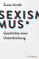 Book cover of Sexismus - Geschichte einer Unterdrückung
