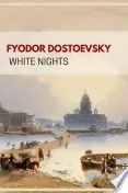 Book cover of Fyodor Dostoevsky: White Nights