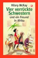 Book cover of Vier verrückte Schwestern und ein Freund in Afrika.