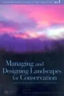 Book cover of Managing and Designing Landscapes for Conservation