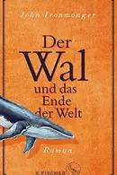 Book cover of Der Wal und das Ende der Welt