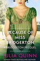 Book cover of Because of Miss Bridgerton