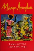 Book cover of I Know Why the Caged Bird Sings