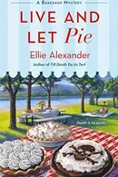 Book cover of Live and Let Pie