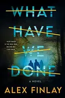 Book cover of What Have We Done