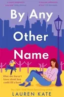 Book cover of By Any Other Name