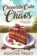 Book cover of Chocolate Cake and Chaos