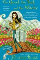 Book cover of The Good The Bad And The Witchy A Wishcraft Mystery