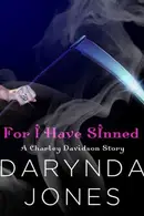 Book cover of For I Have Sinned (A Charley Davidson Story): A HeroesandHeartbreakers.com Original