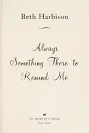 Book cover of Always something there to remind me