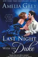 Book cover of Last Night with the Duke The Rakes of St. James