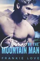 Book cover of Claimed By The Mountain Man