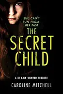 Book cover of The Secret Child