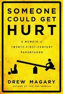 Book cover of Someone could get hurt