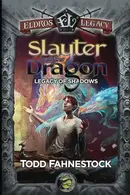 Book cover of Slayter and the Dragon: Legacy of Shadows