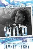 Book cover of A Little Too Wild