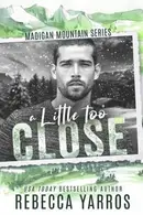 Book cover of Little Too Close