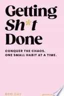 Book cover of Getting Sh*t Done